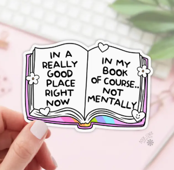 In A Really Good Place Right Now Sticker
