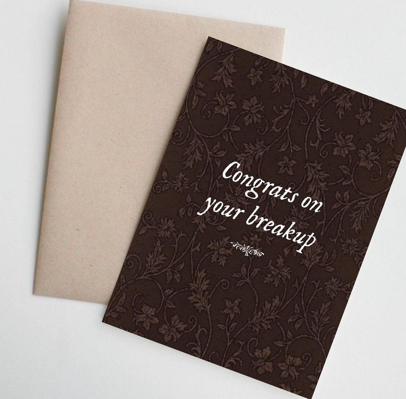 Congrats on Your Breakup Greeting Card