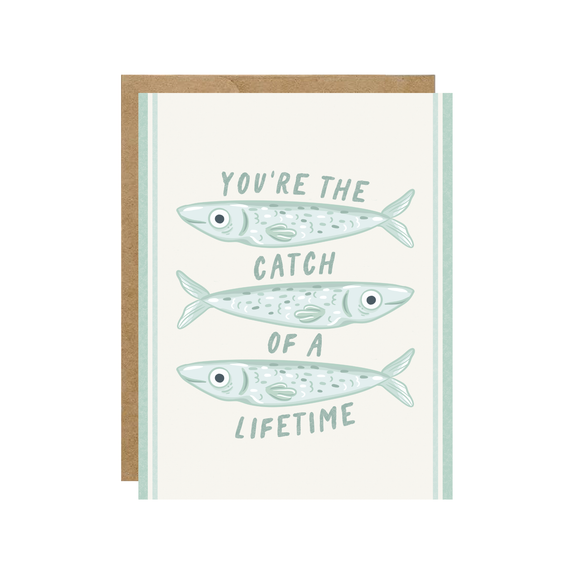 Catch of a Lifetime - Valentine's Day Fish Sardine Love Card - Hopeless Romantic