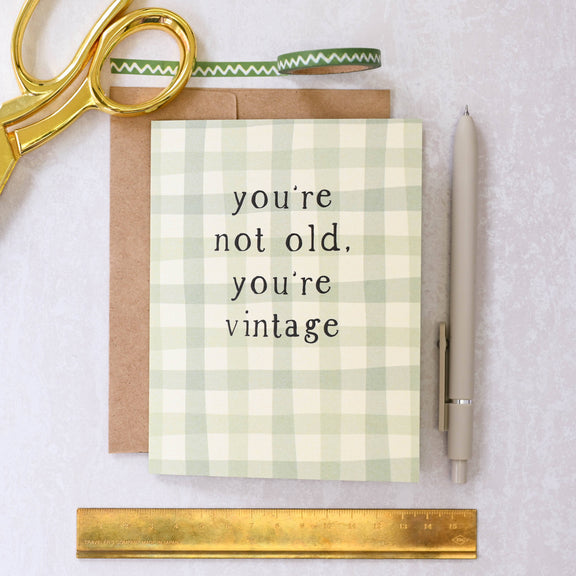 You're Not Old, You're Vintage - Plaid Birthday Card - Hopeless Romantic