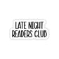 Late Night Readers Club