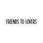 Friends To Lovers