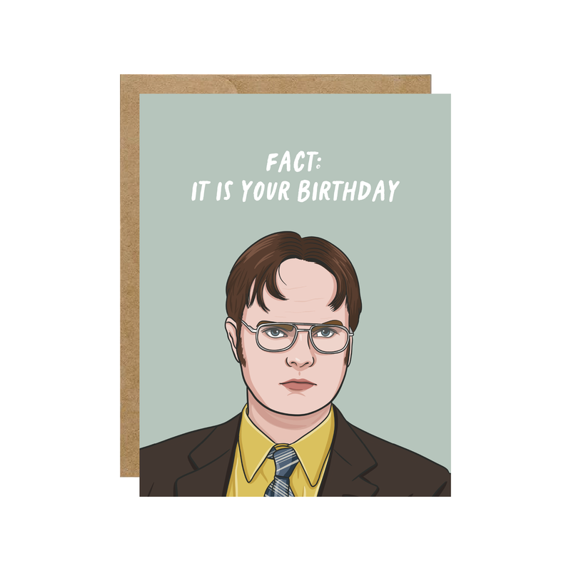 Dwight 'Fact: It Is Your Birthday' - Pop Culture Birthday Card - Hopeless Romantic