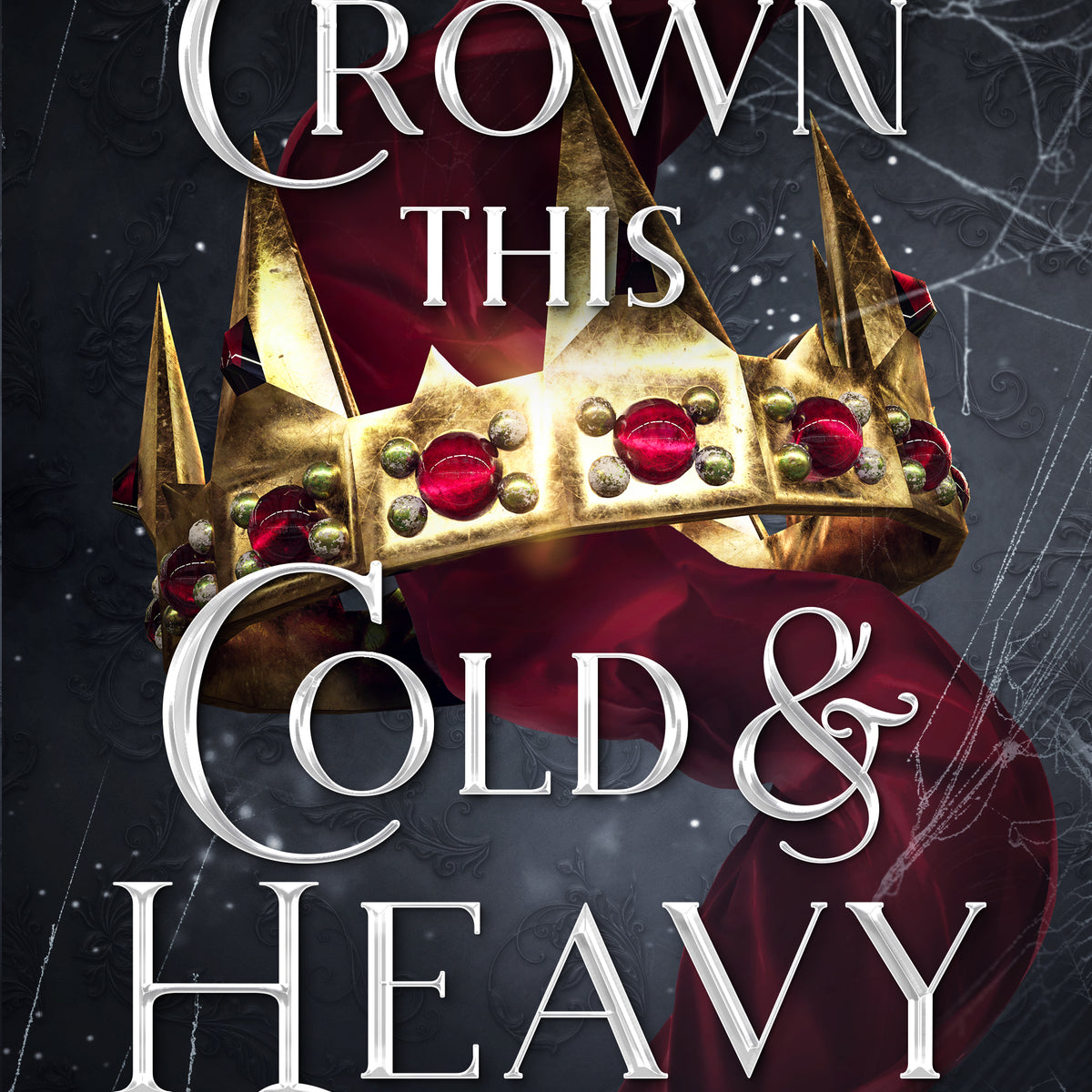 A Crown this Cold and Heavy