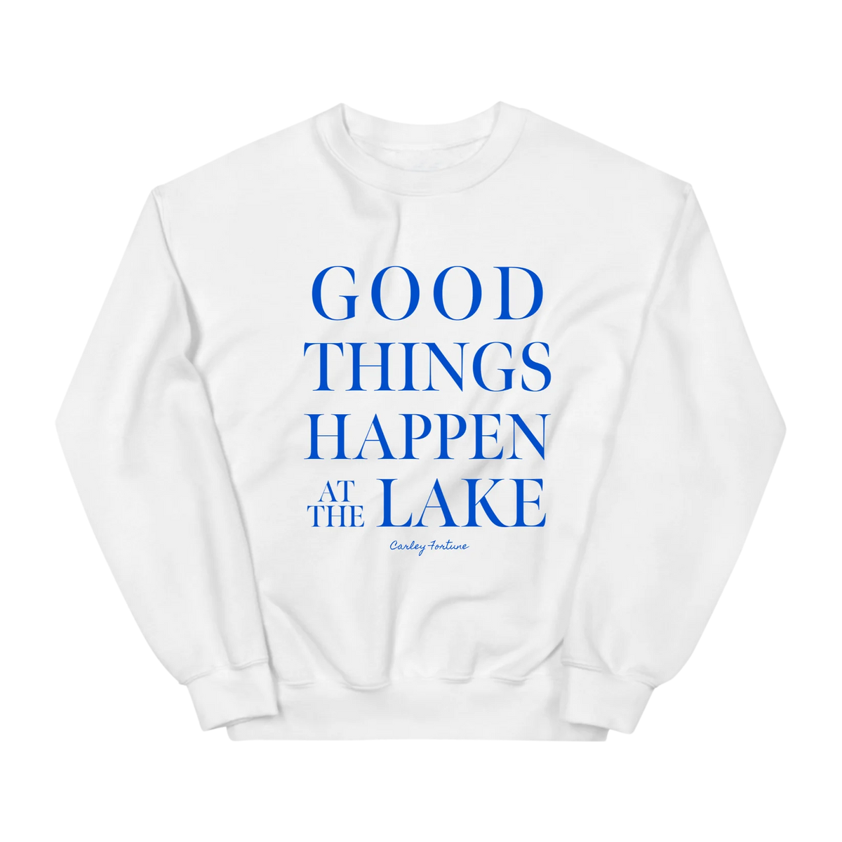 Good Things Happen Sweatshirt (Carley Fortune Officially Licensed Merchandise)