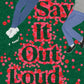 Say It Out Loud