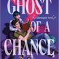 Ghost of a Chance
