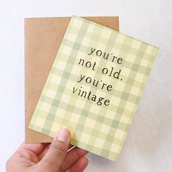 You're Not Old, You're Vintage - Plaid Birthday Card - Hopeless Romantic