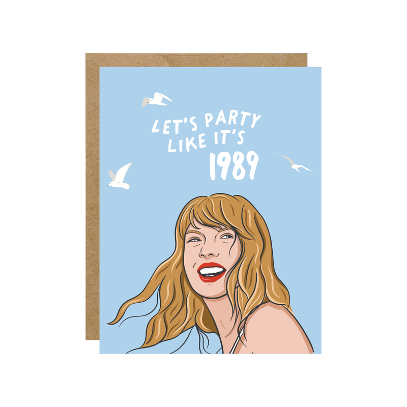 Let's Party Like It's 1989 - Pop Culture Card - Hopeless Romantic