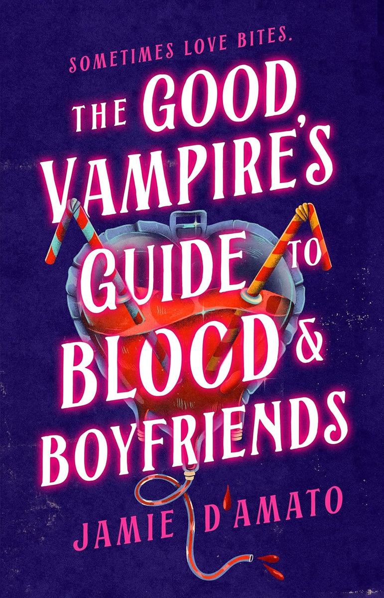 The Good Vampires Guide to Blood and Boyfriends
