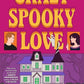 Crazy Spooky Love