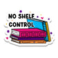 No Shelf Control