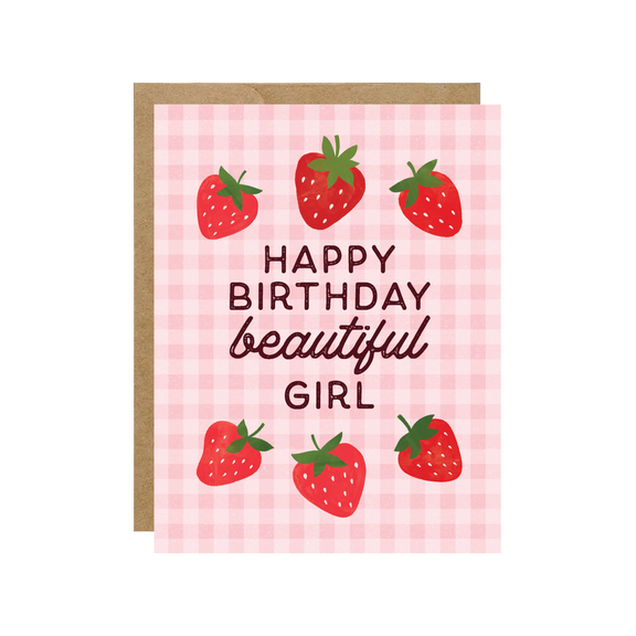 Happy Birthday Beautiful Girl - Strawberry Card - Hopeless Romantic
