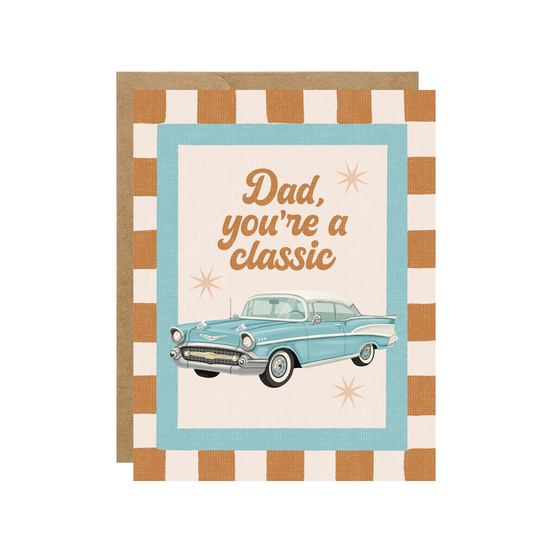Dad, You're A Classic - Father's Day Car Card