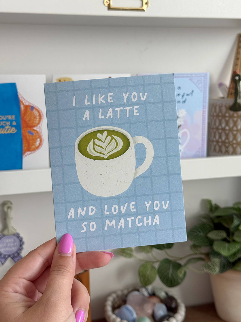 I Like You A Latte and Love You So Matcha - Drink Love, Friendship Card