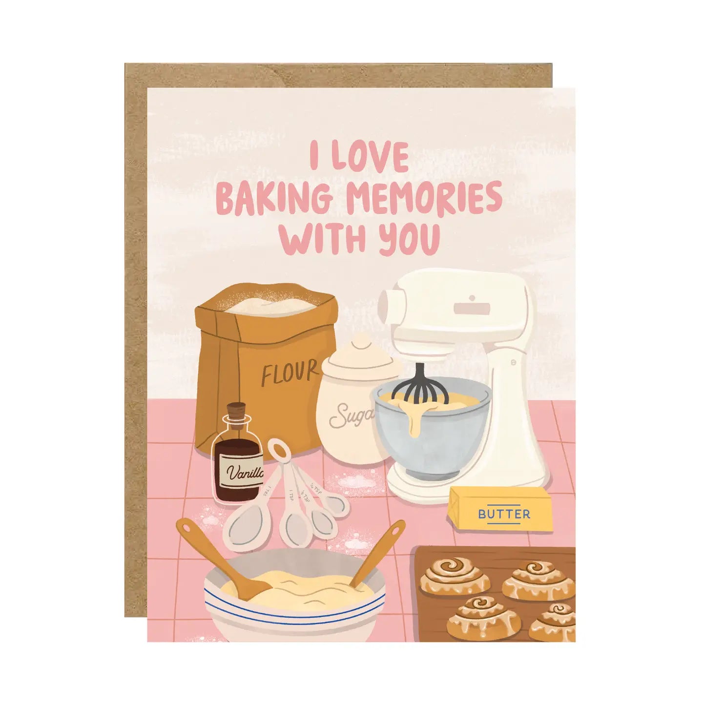 I love Baking Memories With You Card