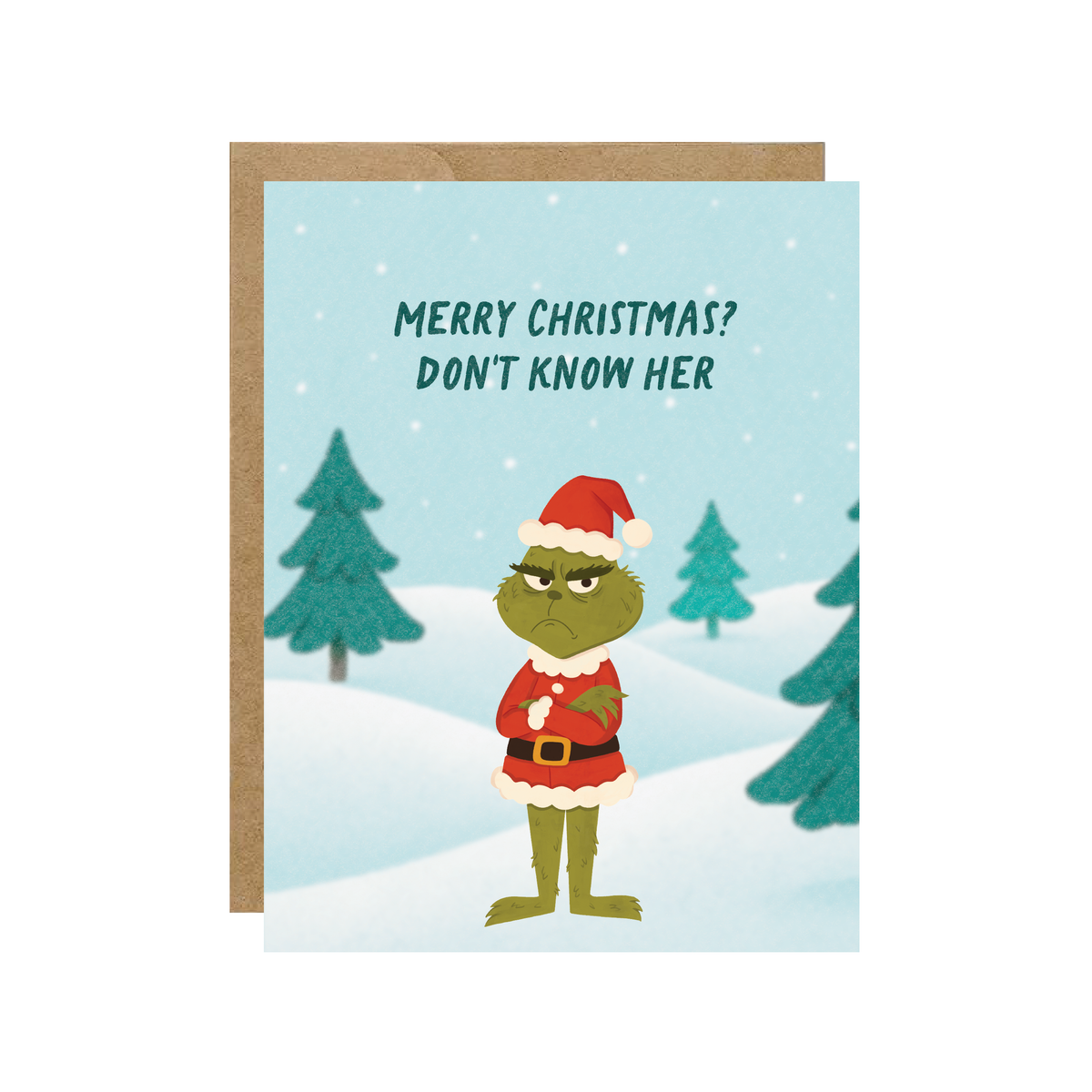 Merry Christmas? Don't Know Her - Grinchy - Pop Culture Christmas Card