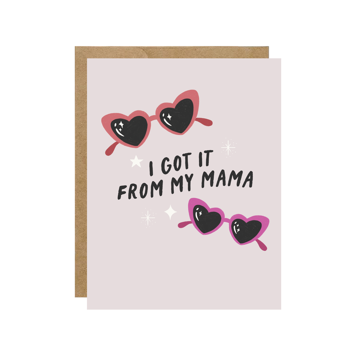 I Got It From My Mama - Heart Glasses Card - Hopeless Romantic