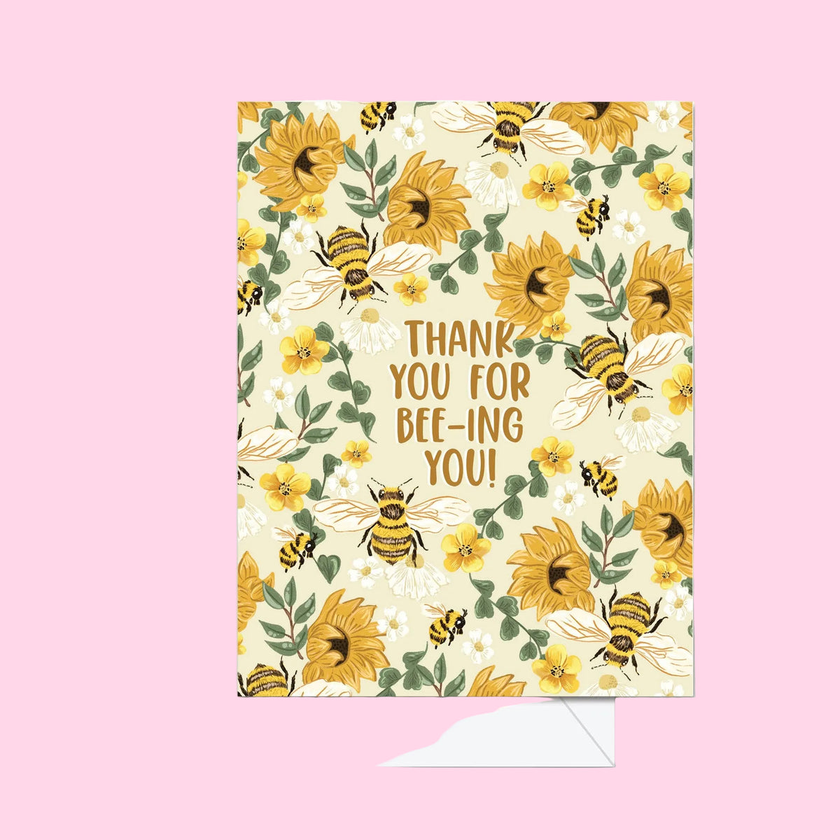 Thank You For Bee-ing You! - Greeting Card