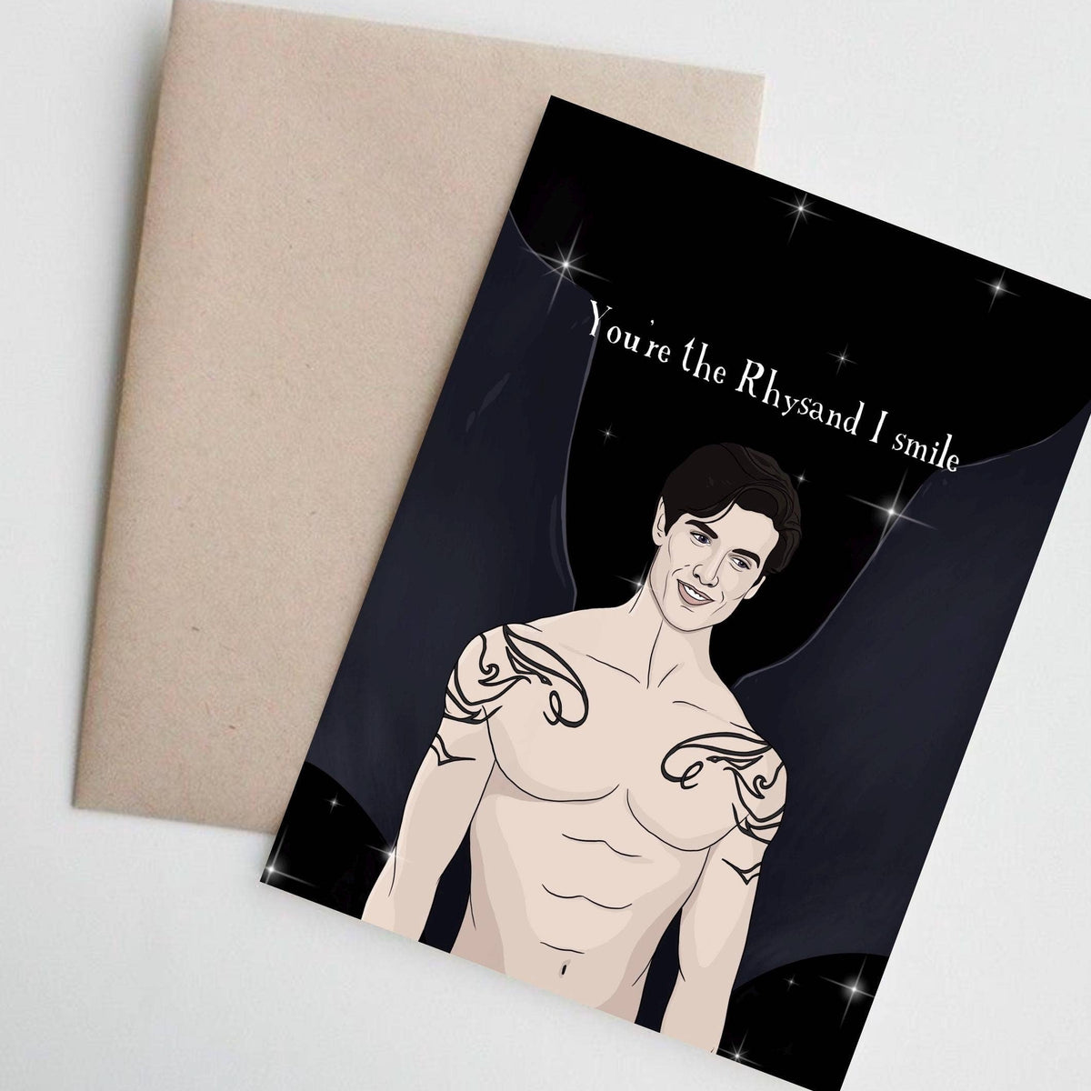 You’re the Rhysand I Smile ACOTAR Greeting Card