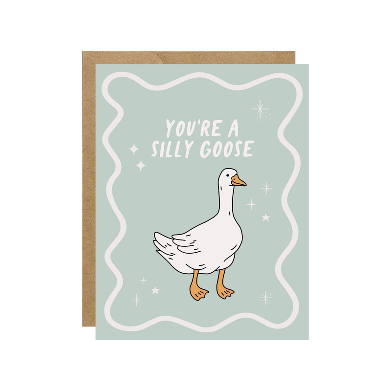 You're A Silly Goose - Birthday Card - Hopeless Romantic