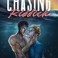 Chasing Riddick