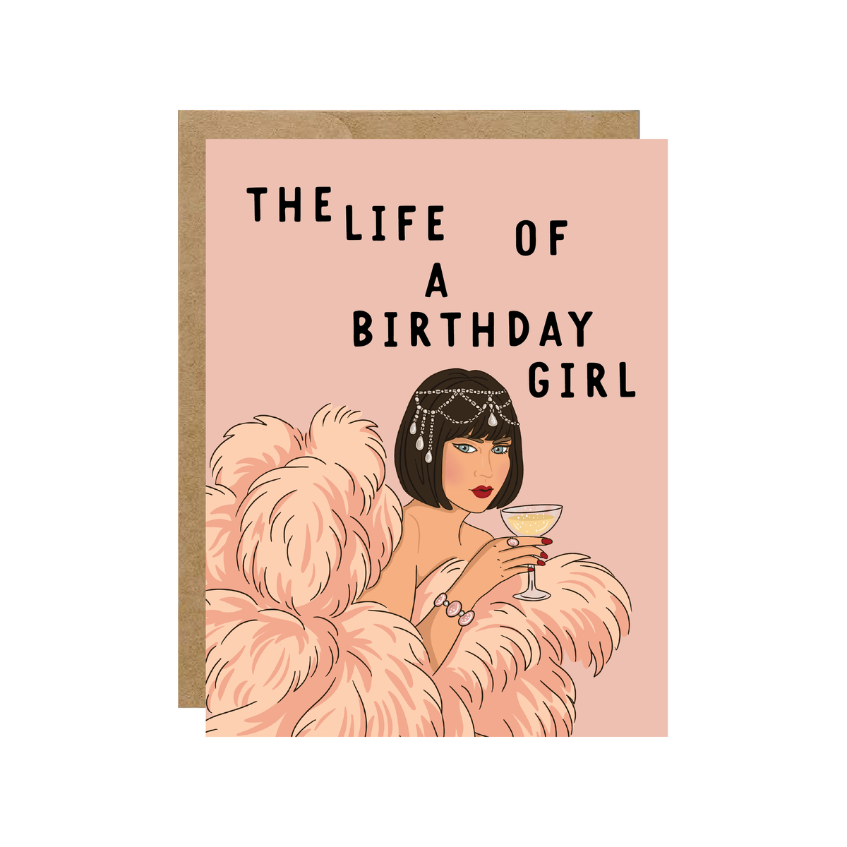 The Life Of A Birthday Girl - Showgirl Pop Culture Card - Hopeless Romantic