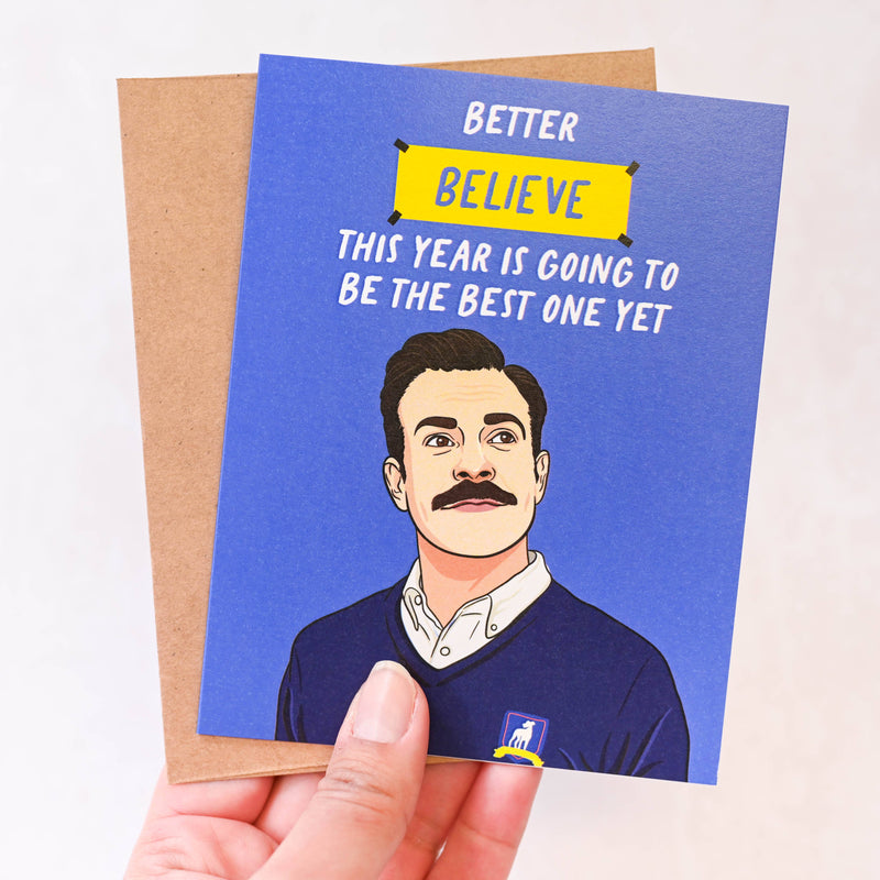 Ted Better Believe - Soccer Sports Birthday Pop Culture Card - Hopeless Romantic