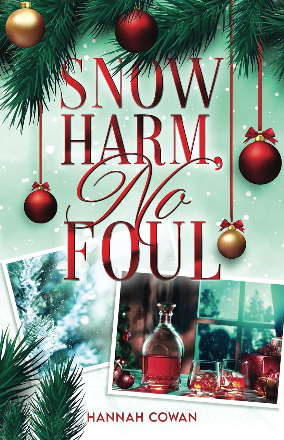 Snow Harm, No Foul
