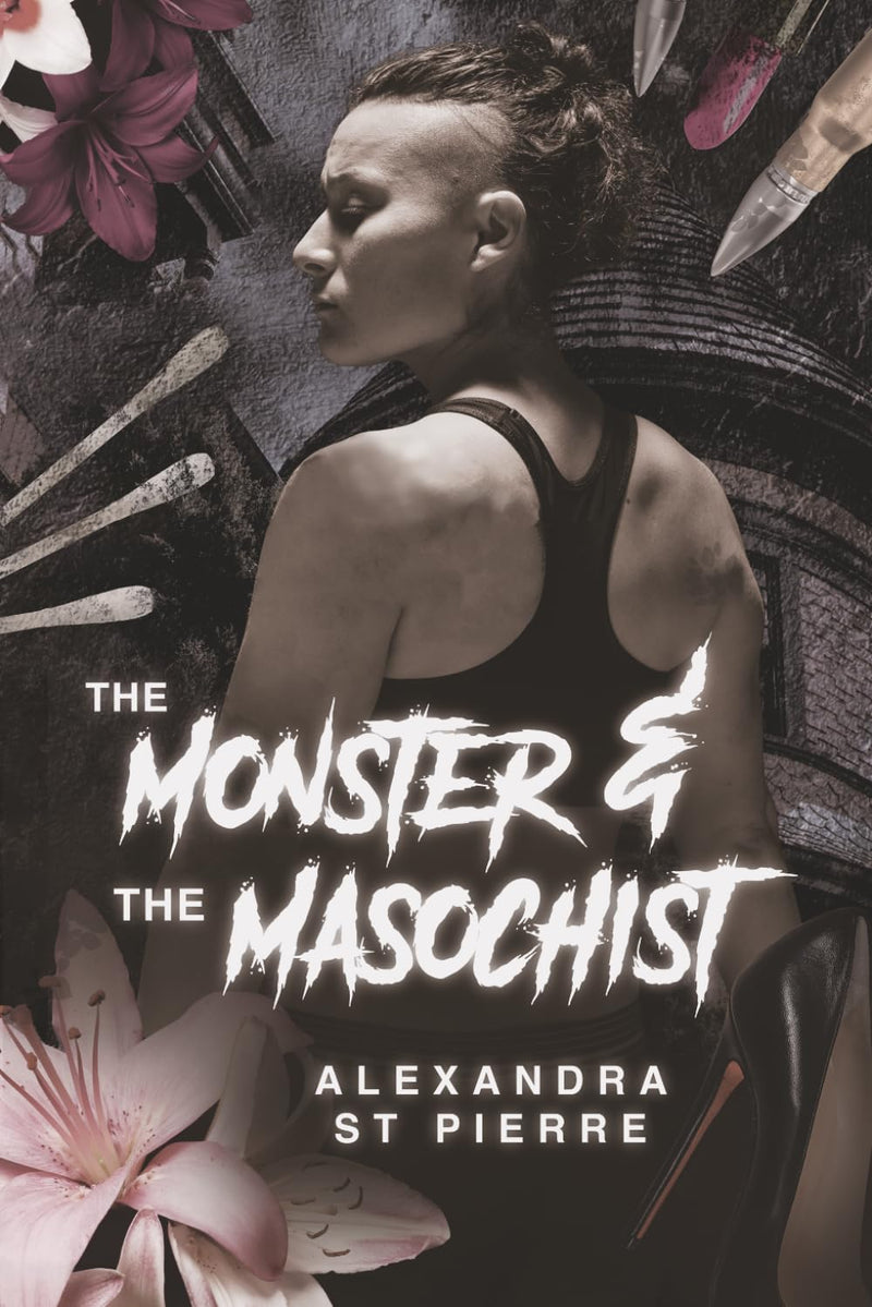 The Monster and the Masochist