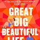 Great Big Beautiful Life