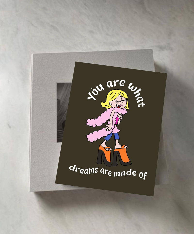 You Are What Dreams Are Made of Lizzie McGuire Greeting Card