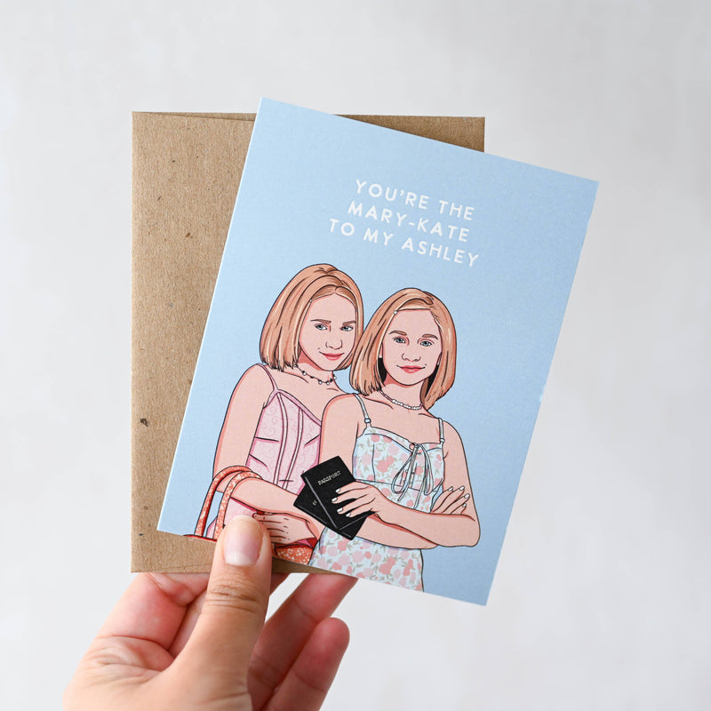 You're The MK To My Ashley - Sisters Friendship Pop Culture Card - Hopeless Romantic
