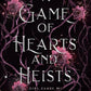A Game of Hearts and Heists