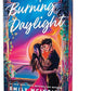 Burning Daylight (Deluxe Edition)