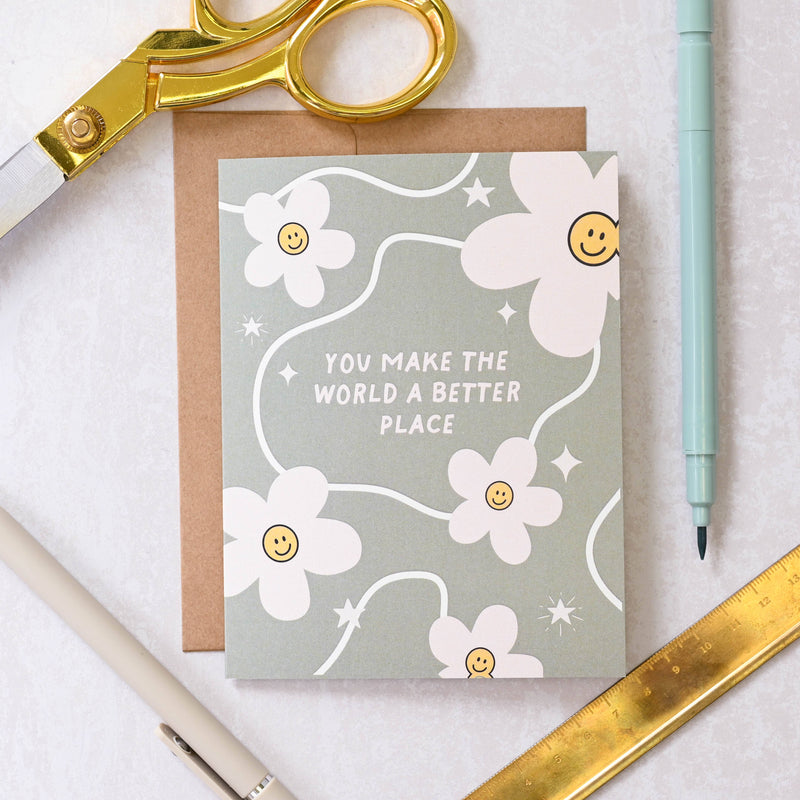 You Make The World A Better Place - Valentine's Daisy Card - Hopeless Romantic