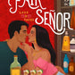 My Fair Señor