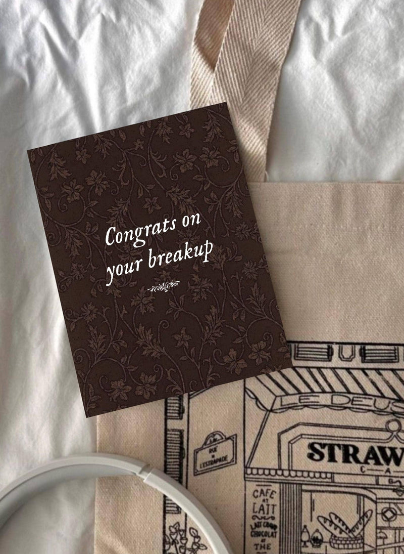 Congrats on Your Breakup Greeting Card