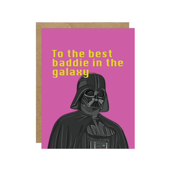 To The Best Baddie In the Galaxy - Space Pop Culture Card - Hopeless Romantic