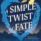 A Simple Twist of Fate