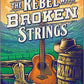 The Rebel with Broken Strings