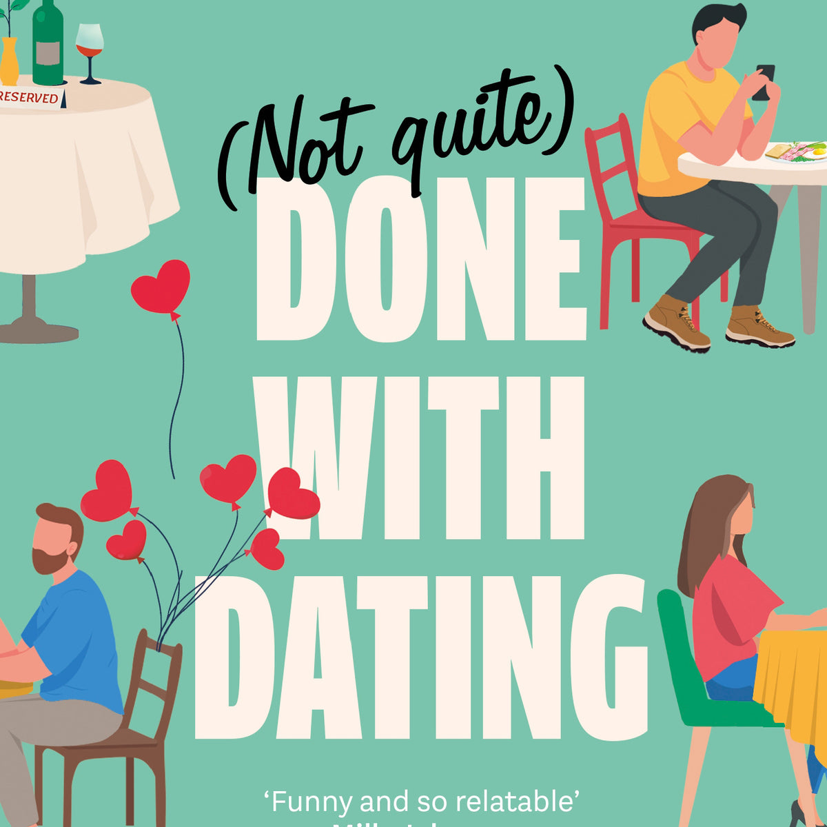 Not Quite Done with Dating