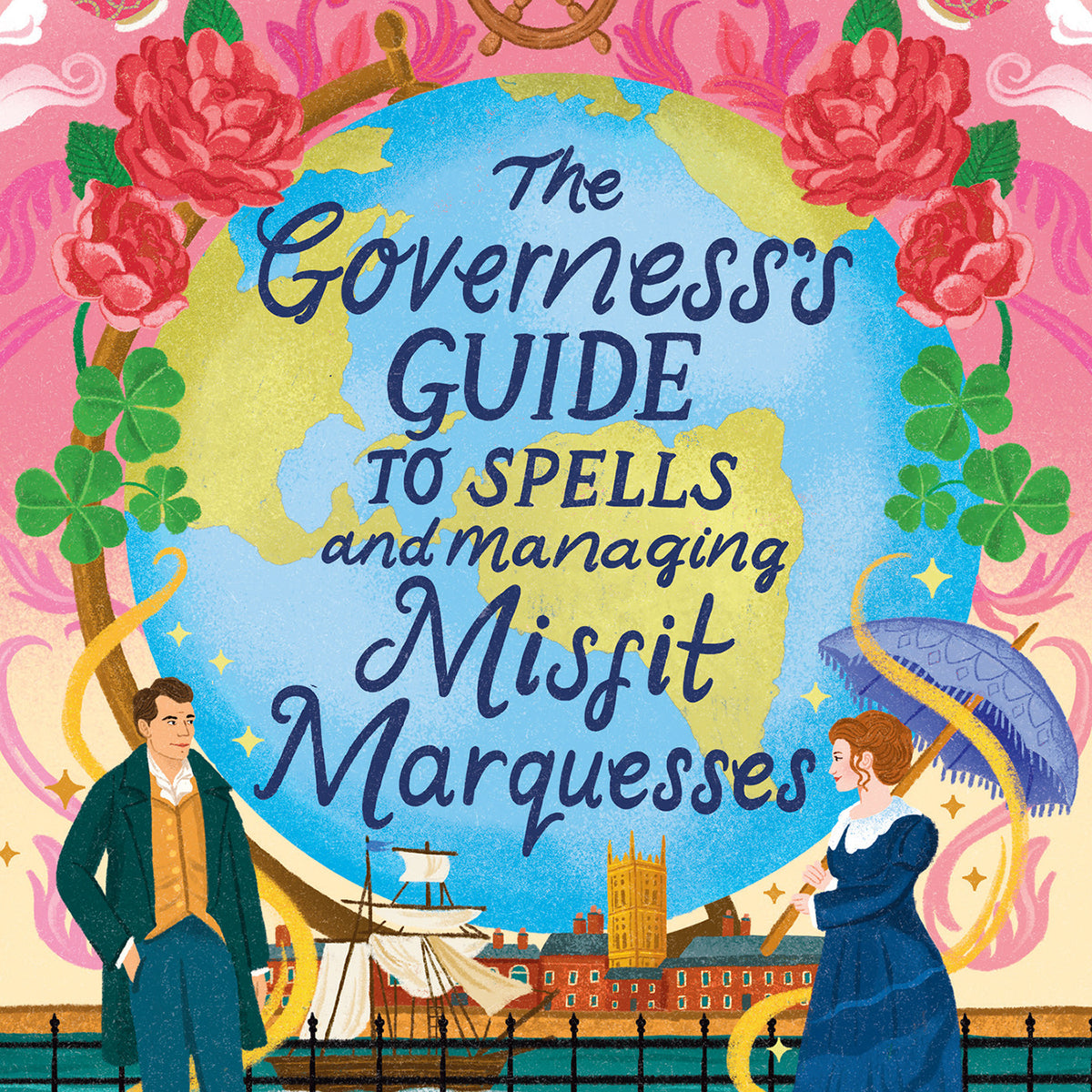 The Governess's Guide to Spells and Managing Misfit Marquesses - Hopeless Romantic
