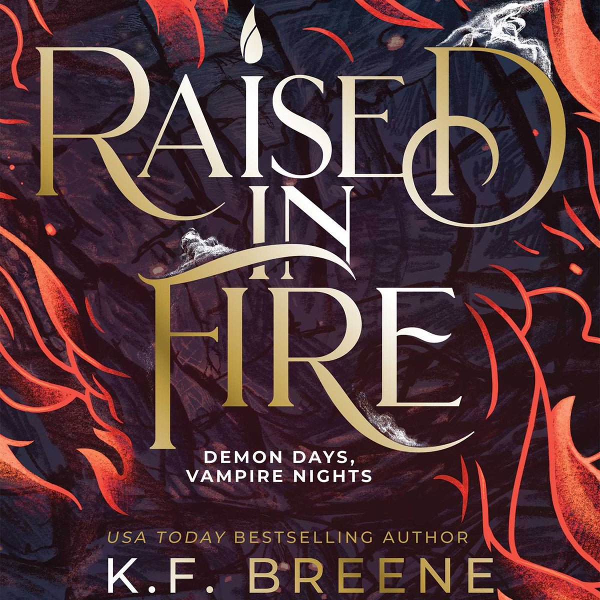 Raised in Fire (Deluxe Edition)