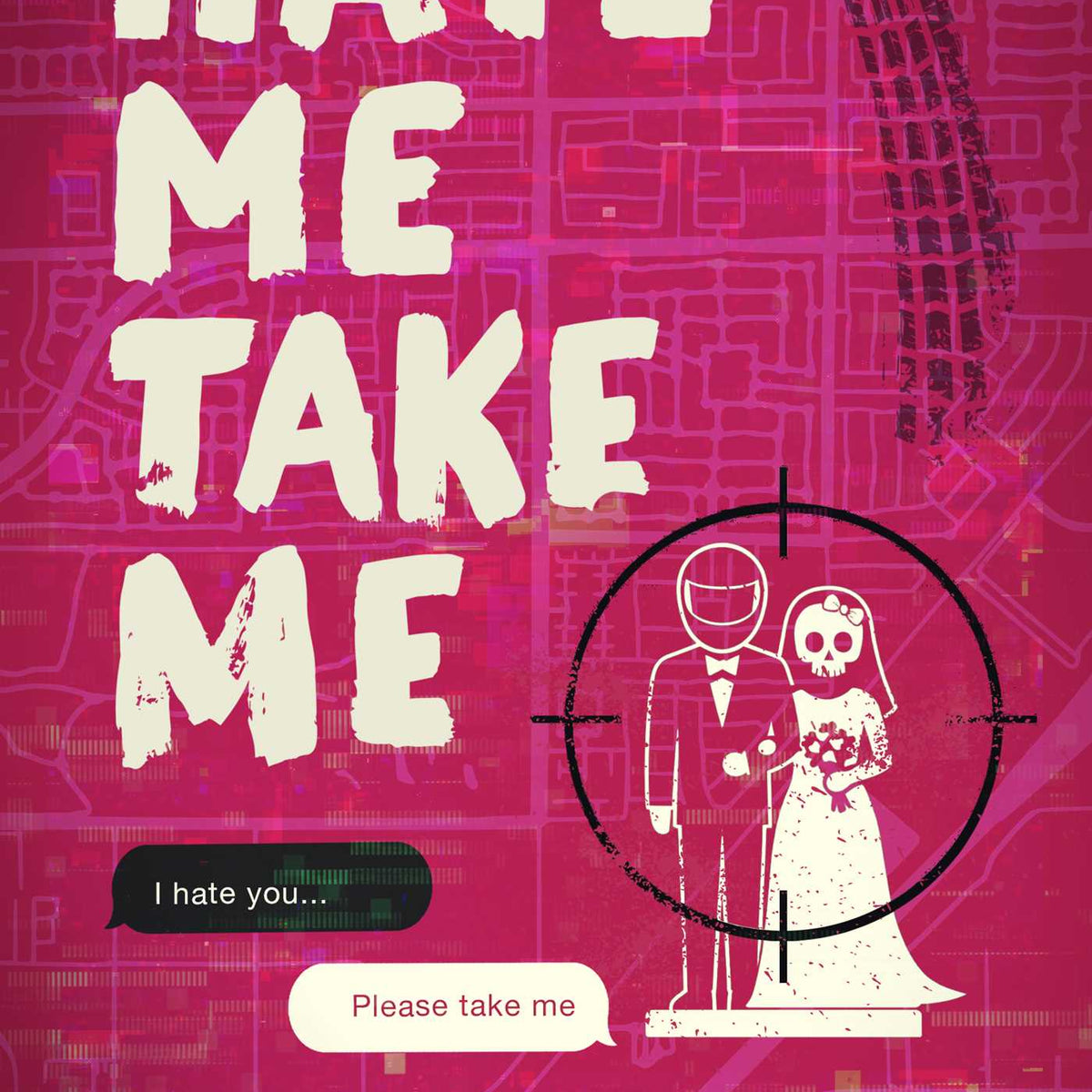 Hate Me Take Me