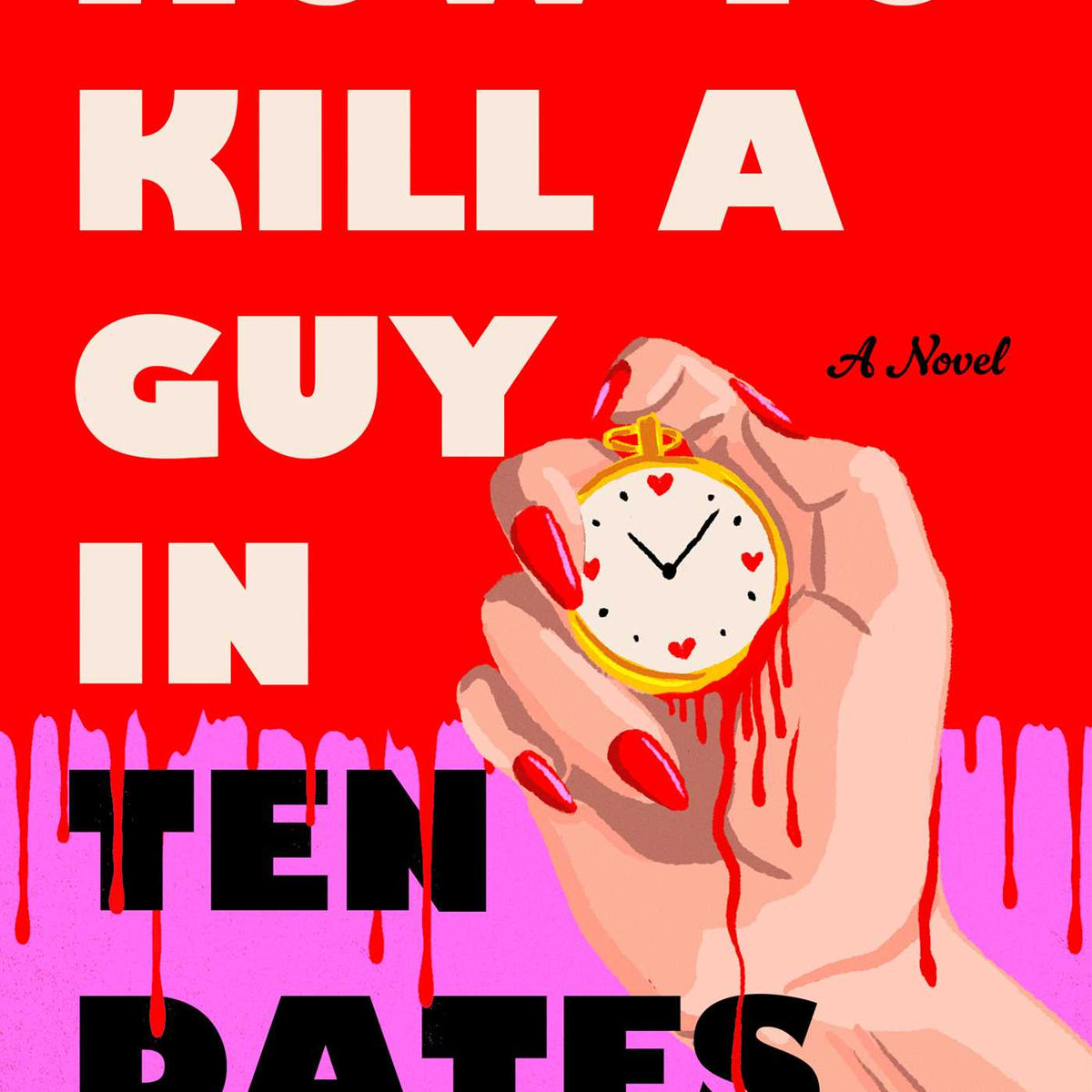 How to Kill a Guy in Ten Dates