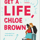 Get A Life, Chloe Brown