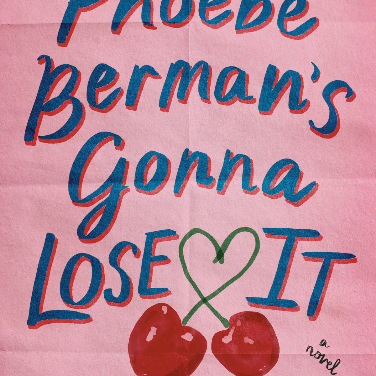 Phoebe Berman's Gonna Lose It (Hardcover)