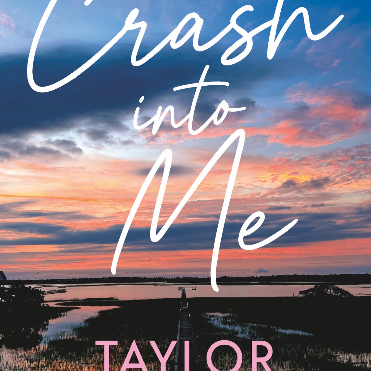 Crash Into Me