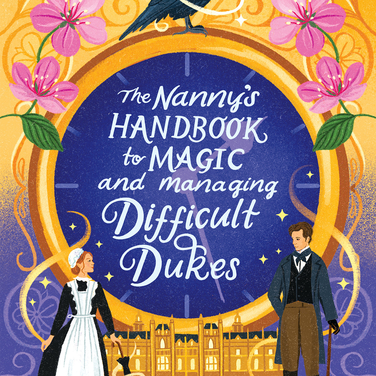 The Nanny's Handbook to Magic and Managing Difficult Dukes